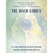 The Inner Garden: A self-guided journey to cultivate wellness from within and restore connection with Mother Earth's gifts