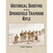 Historical Shooting with the Springfield Trapdoor Rifle
