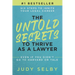 The Untold Secrets to Thrive as a Lawyer: Six Steps to Ignite Your Legal Career Even if You Didn't Go to Harvard or Yale