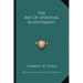 The Art Of Spiritual Achievement