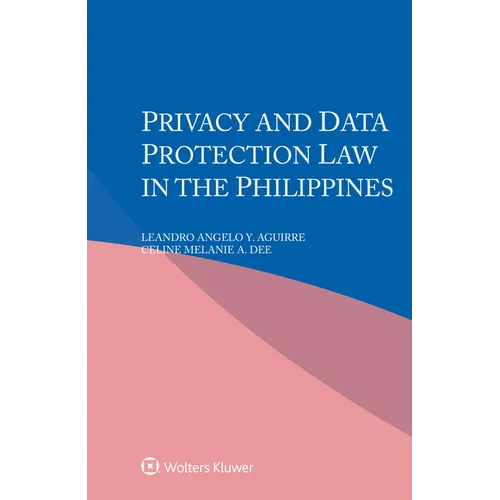 Privacy and Data Protection Law in the Philippines