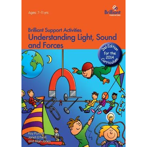 Understanding Light, Sound and Forces - Brilliant Support Activities, 2nd Edition