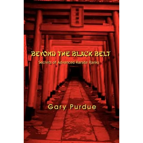 Beyond the Black Belt: Secrets of Advanced Karate Ranks