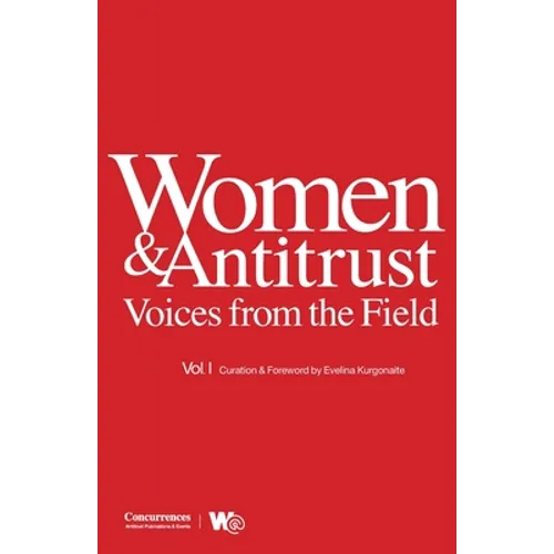 Women & Antitrust: Voices from the Field, Vol. I