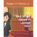 Ok. But, What Does A Judge Do?