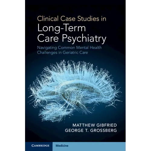 Clinical Case Studies in Long-Term Care Psychiatry