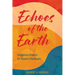 Echoes of the Earth: Indigenous Wisdom for Modern Challenges