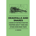 Deadfalls and Snares - A Book of Instruction for Trappers about These and Other Home-Made Traps