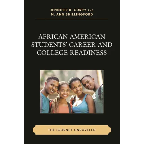 African American Students' Career and College Readiness: The Journey Unraveled