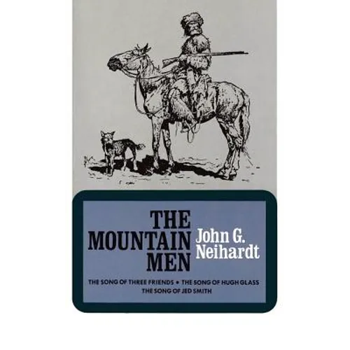The Mountain Men (Volume 1 of a Cycle of the West)