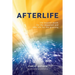 Afterlife: Life beyond death for the departed and new life for the grieving