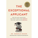 The Exceptional Applicant: For College Admission, You Don't Have to Be Perfect, You Just Have to Be Original