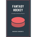 Fantasy Hockey: A Guide for Serious Players