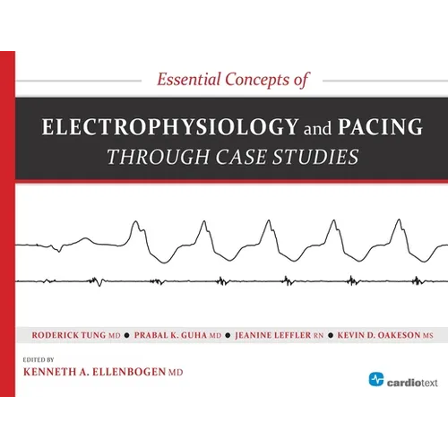 Essential Concepts of Electrophysiology and Pacing Through Case Studies