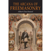 The Arcana of Freemasonry