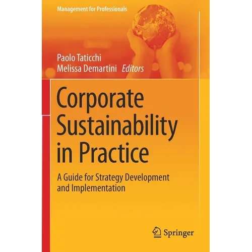 Corporate Sustainability in Practice: A Guide for Strategy Development and Implementation