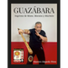 Guazabara: Esgrima de Mano, Macana Y Machete