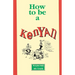 How to Be a Kenyan