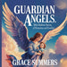 Guardian Angels: Bible Bedtime Stories of Protection and Comfort