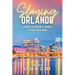Slaying Orlando: Stories of Powerful Women Leaving Their Mark