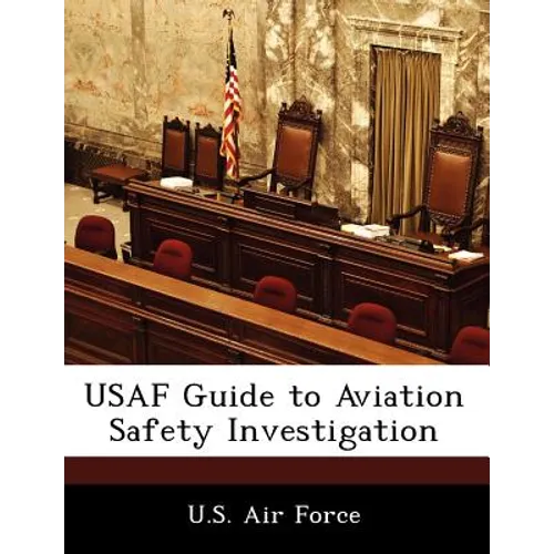 USAF Guide to Aviation Safety Investigation