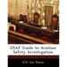 USAF Guide to Aviation Safety Investigation