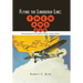 Flying the Lindbergh Line: Then & Now: (Transcontinental Air Transport's Historic Aviation Vision)