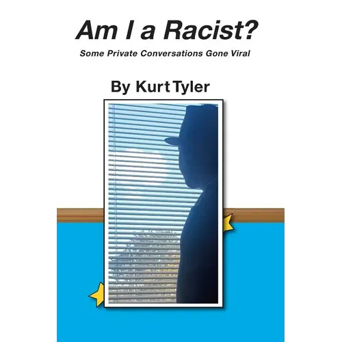 Am I a Racist? Some Private Conversations Gone Viral