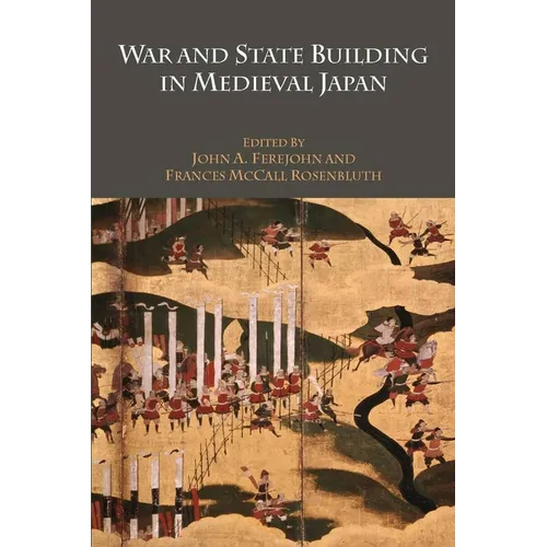 War and State Building in Medieval Japan