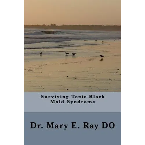 Surviving Toxic Black Mold Syndrome