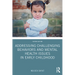 Addressing Challenging Behaviors and Mental Health Issues in Early Childhood
