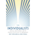 The Individualists: Radicals, Reactionaries, and the Struggle for the Soul of Libertarianism