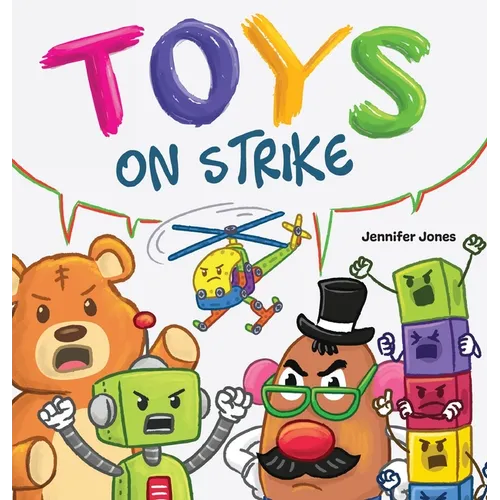 Toys On Strike: A Rhyming Children's Book