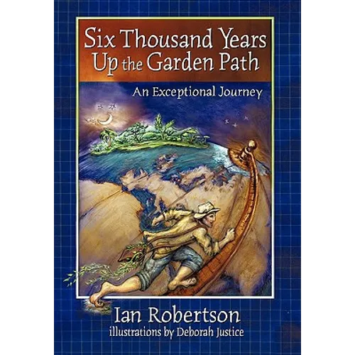 Six Thousand Years Up the Garden Path