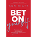 The Bet on Yourself ITPE: Recognize, Own, and Implement Breakthrough Opportunities (Itpe)