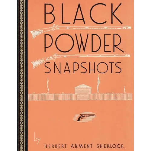 Black Powder Snapshots (Reprint Edition)