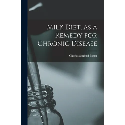 Milk Diet, as a Remedy for Chronic Disease