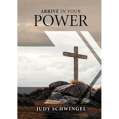 Arrive in Your Power