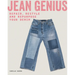 Jean Genius: Repair, Reimagine & Repurpose Your Denim