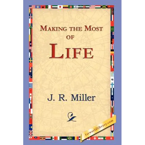 Making the Most of Life