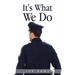 It's What We Do