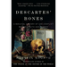 Descartes' Bones: A Skeletal History of the Conflict Between Faith and Reason