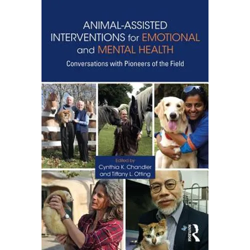 Animal-Assisted Interventions for Emotional and Mental Health: Conversations with Pioneers of the Field