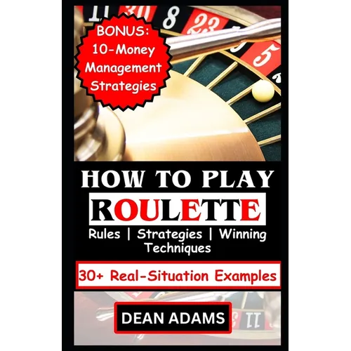 How to Play Roulette