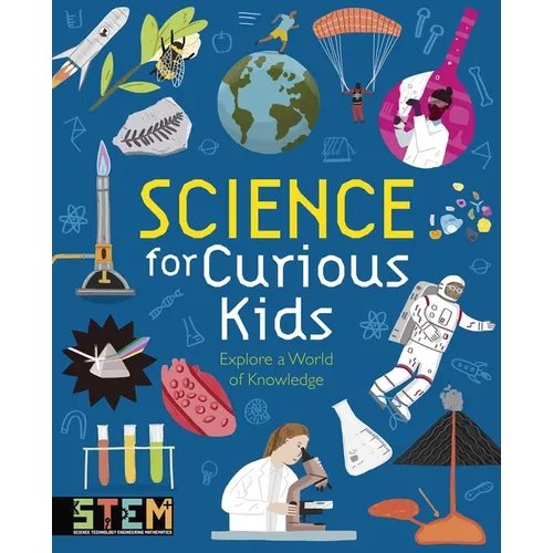 Science for Curious Kids: Explore a World of Knowledge
