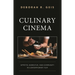 Culinary Cinema: Appetite, Narrative, and Community in Contemporary Film