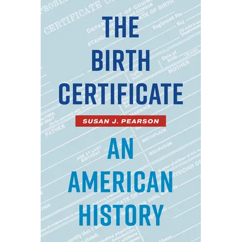 The Birth Certificate: An American History