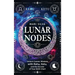 Lunar Nodes: Unlock Cosmic Wisdom with Rahu, Ketu, and the Secrets of Your Birth Chart