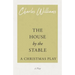The House by the Stable - A Christmas Play