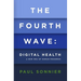 The Fourth Wave: Digital Health